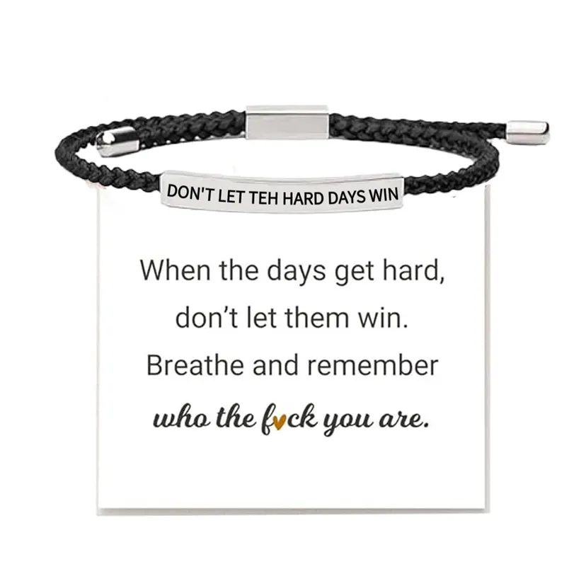 Dont Let The Hard Days Win Bracelet